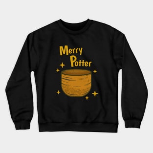 Merry Potter Pottery Funny Potting Crewneck Sweatshirt